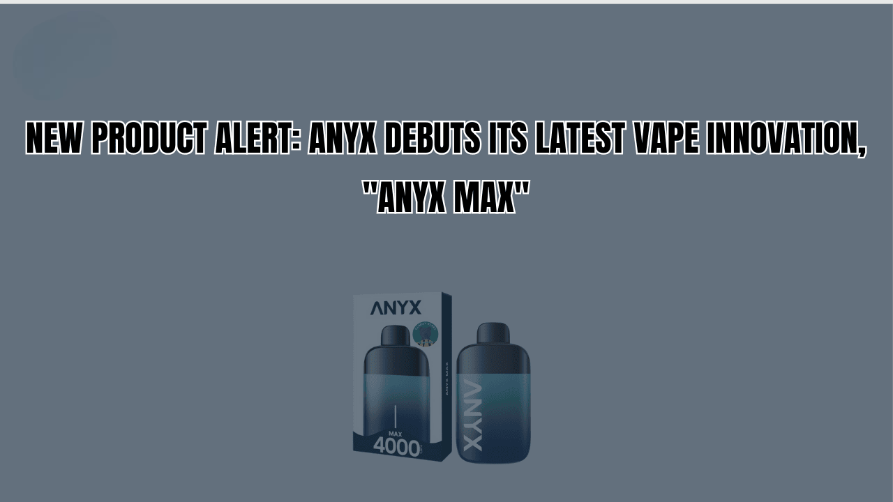ANYX MAX 
