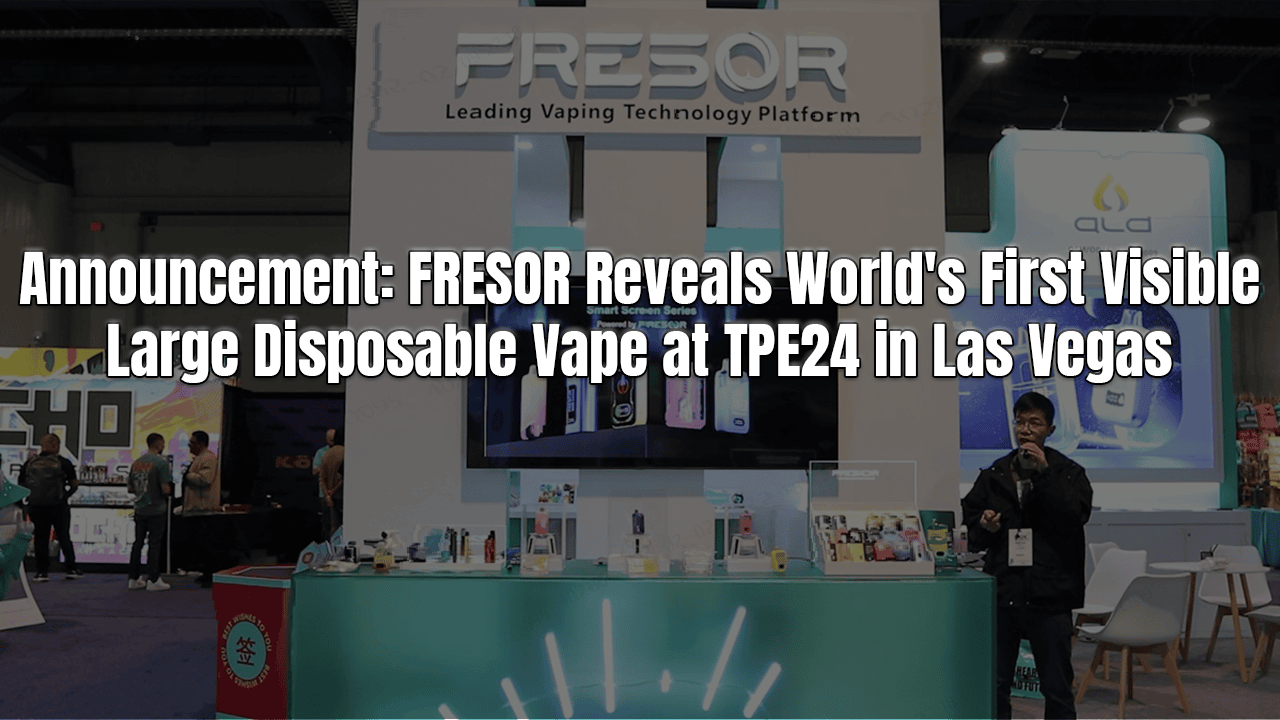 Announcement: FRESOR Reveals World's First Visible Large Disposable Vape
