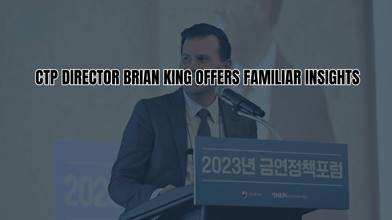 CTP Director Brian King Offers Familiar Insights