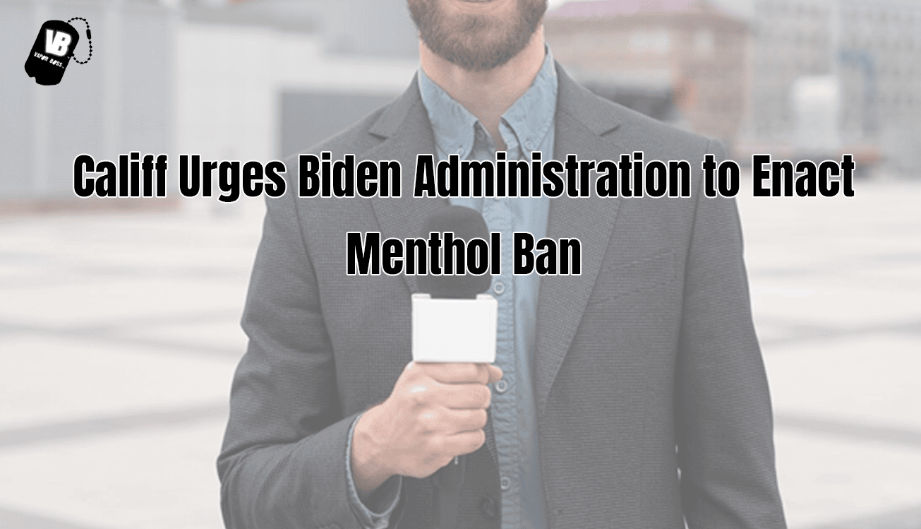 Califf Urges Biden Administration to Enact Menthol Ban