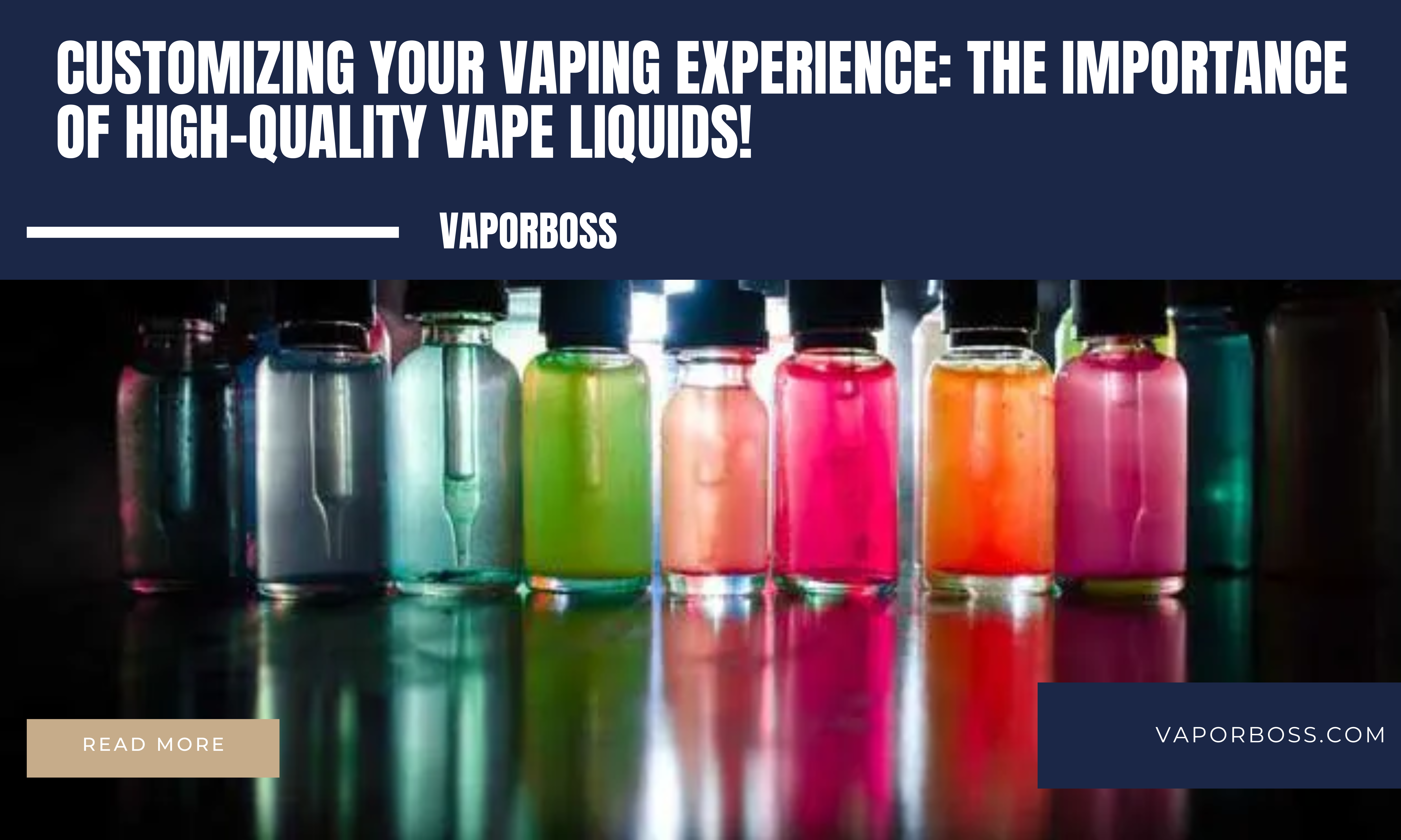Customizing Your Vaping Experience: The Importance of High-Quality Vape Liquids!