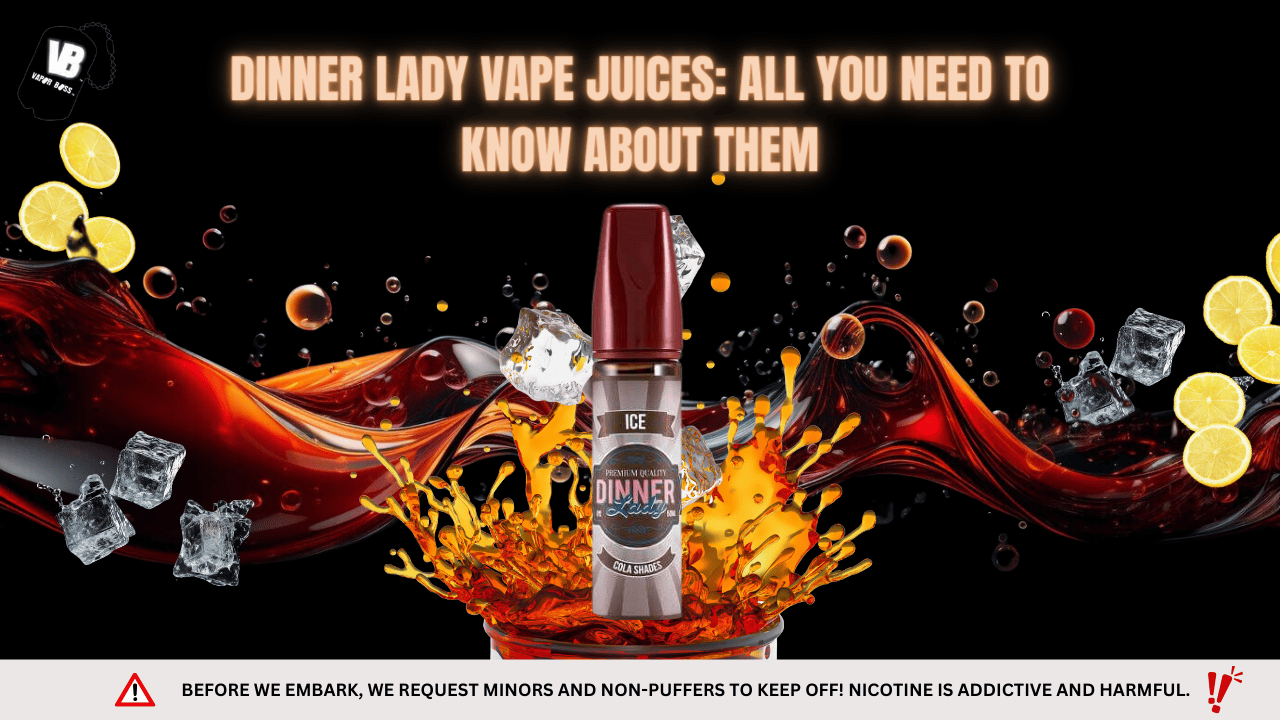 Dinner Lady Vape Juices: All You Need to Know About Them