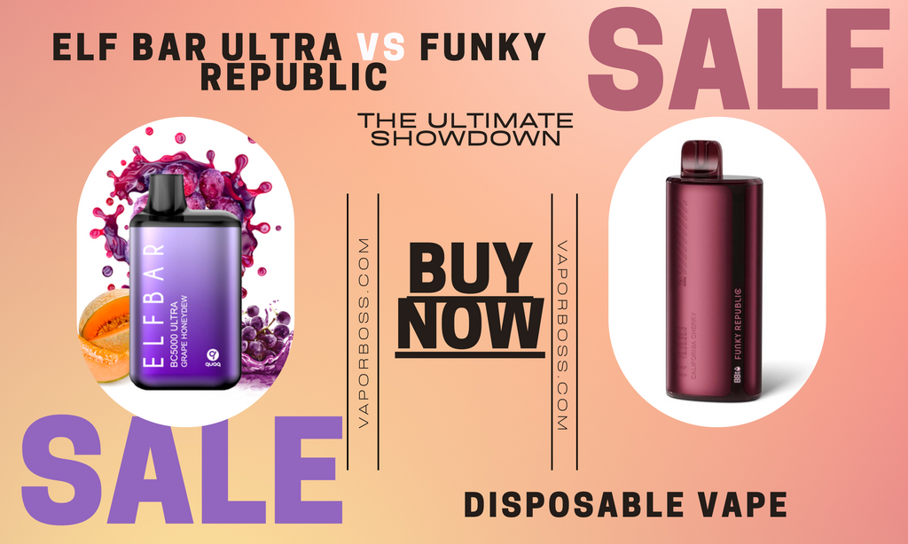 Elf Bar Ultra vs Funky Republic Disposable Vape: The Ultimate Showdown