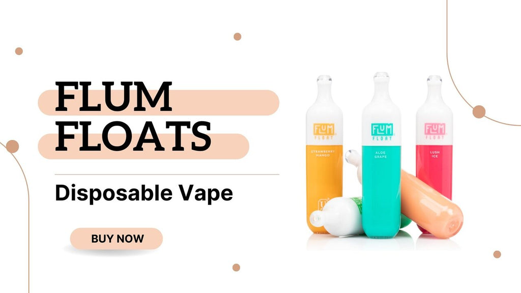 Flum Float Vape For a Boss-Like Vaping Experience