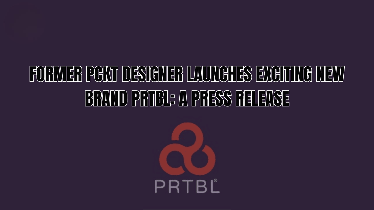 Former PCKT Designer Launches Exciting New Brand PRTBL