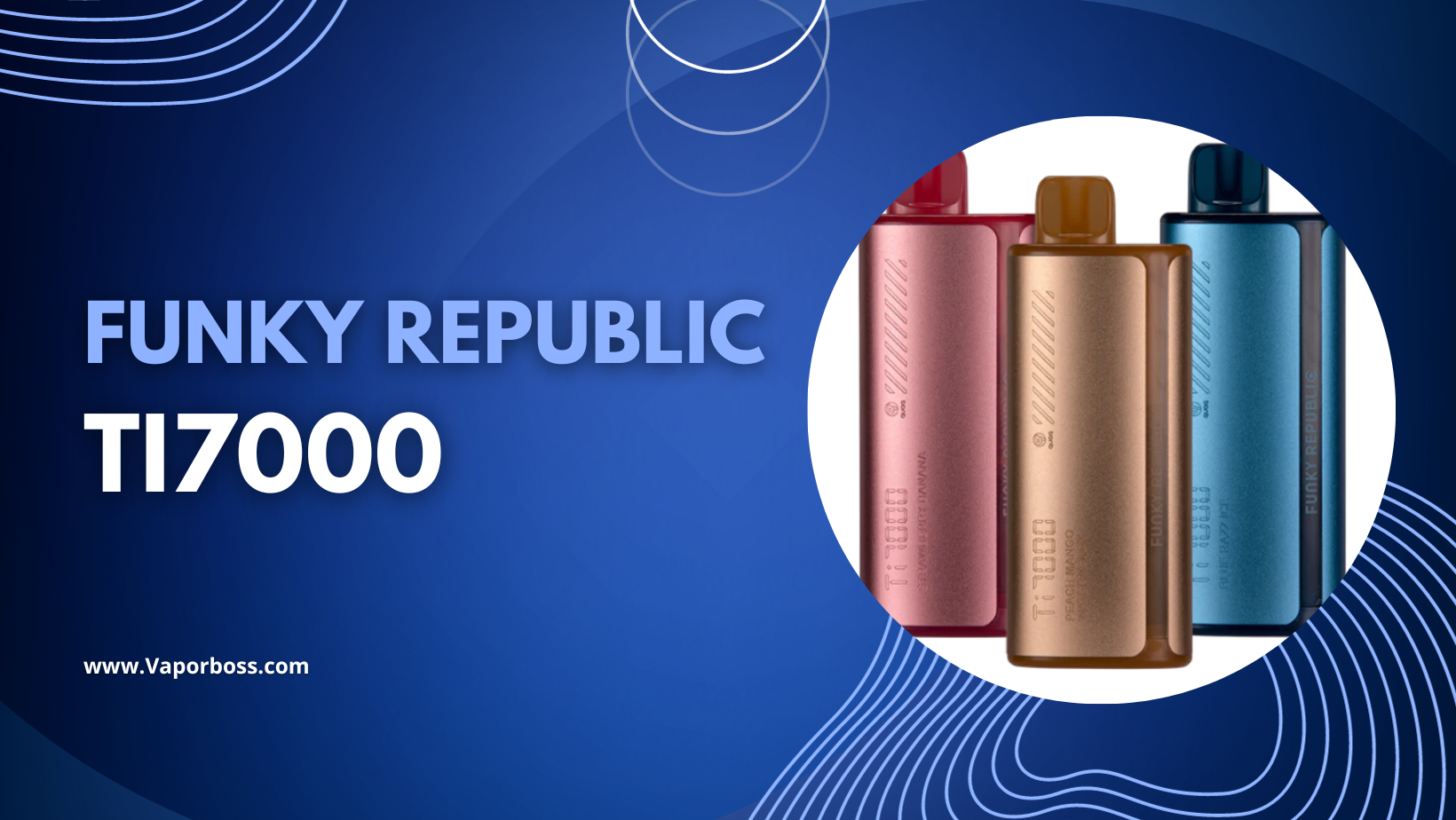 Get Your Passport To Flavorful Vaping With Funky Republic Ti7000
