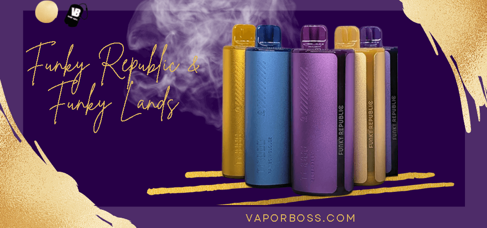 The Long-Lasting Vape 2023: Funky Republic & Funky Lands The Long-Lasting Vape 2023: Funky Republic & Funky Lands