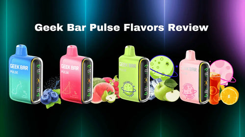 Geek Bar Pulse Vape Review: Best Flavors, Price & Where to Get Yours Geek Bar Pulse Vape Review: Best Flavors, Price & Where to Get Yours