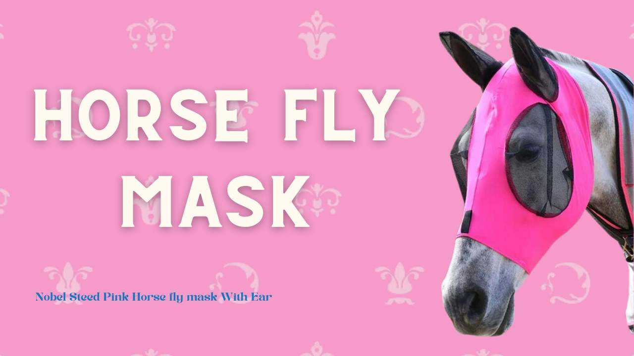 How we Helps Your Horse Stay Happy with Horse Fly Masks?