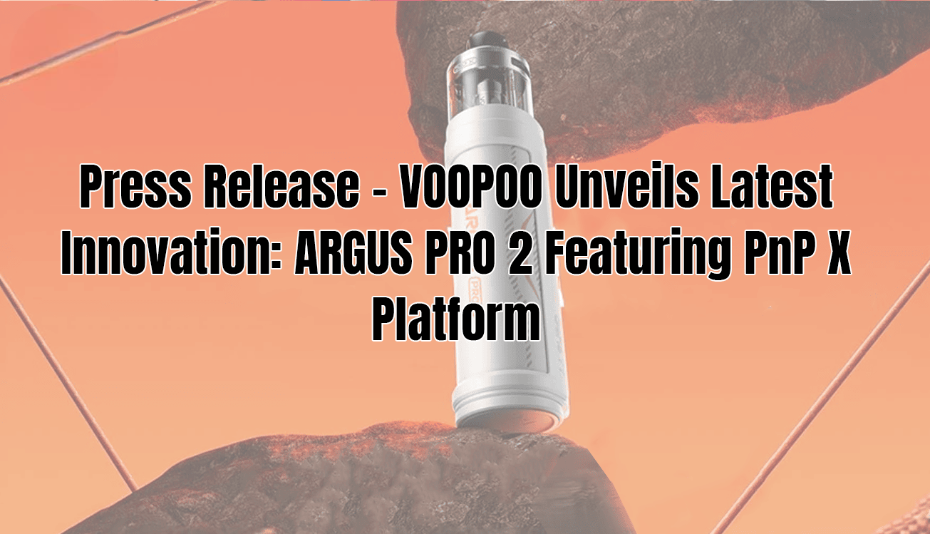 Press Release - VOOPOO Unveils Latest Innovation