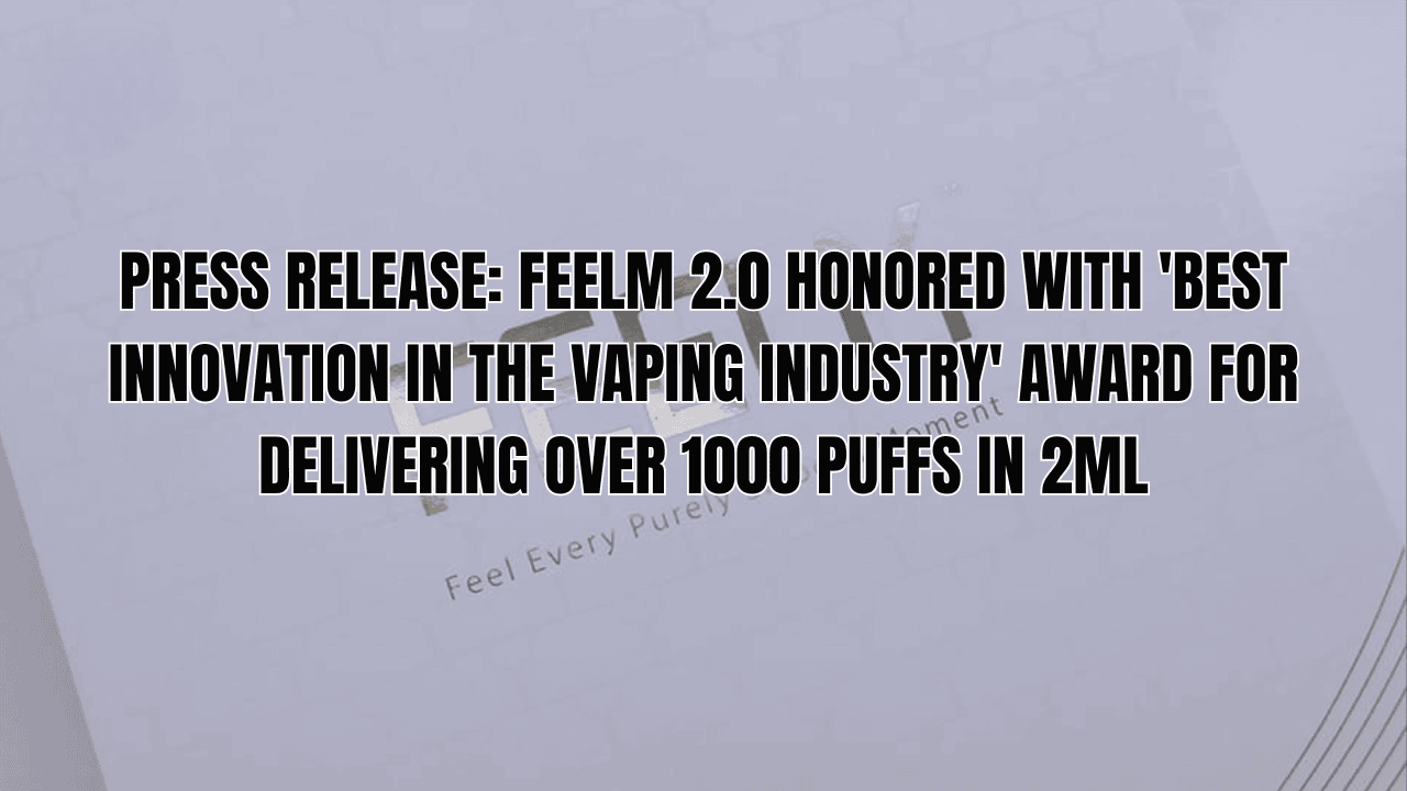 FEELM 2.0 Honored with 'Best Innovation in the Vaping Industry