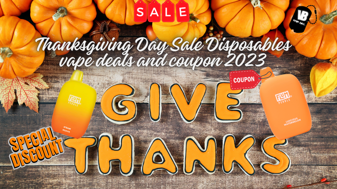 Thanksgiving Day Sale Disposables Vape Deals 