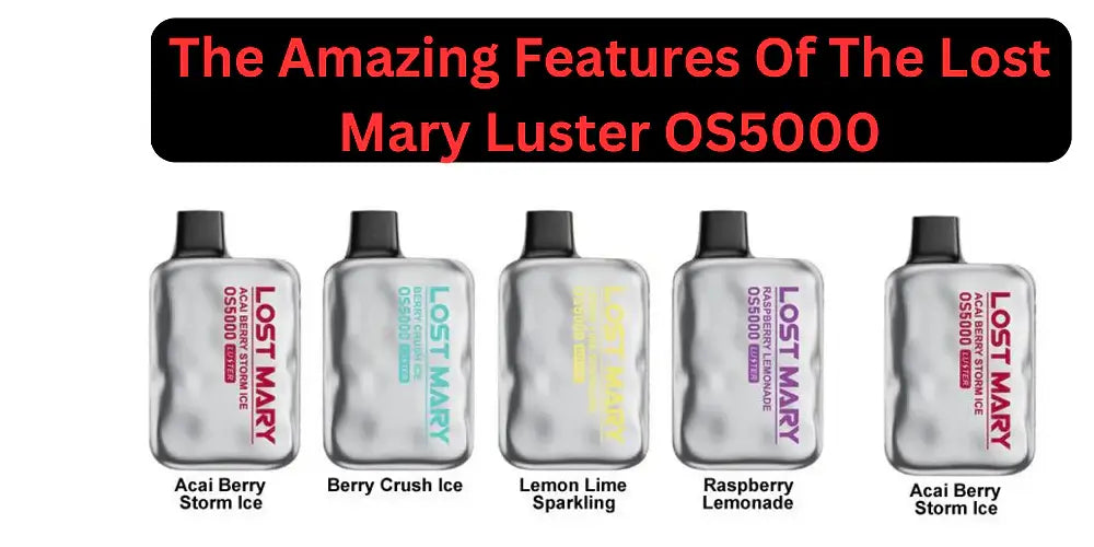 Explore The Amazing Features Of The Lost Mary Luster OS5000 Vape!
