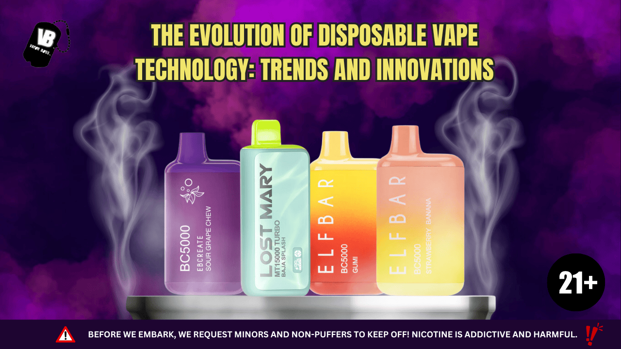 The Evolution of Disposable Vape Technology: Trends and Innovations