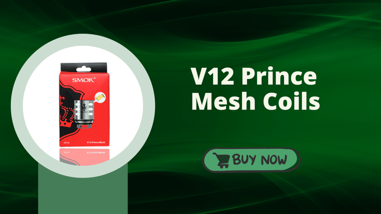Why Do We Use v12 Prince Dual Mesh Coils For Vaping?
