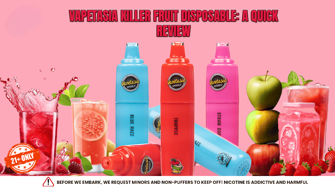 Vapetasia Killer Fruit Disposable