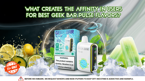 California Cherry: Geek Bar Pulse Flavors & User Affinity