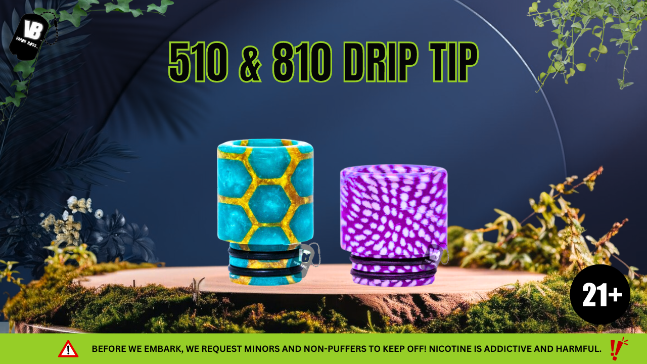 Choosing Between 810 and 510 Drip Tips: Size Matters in Vaping