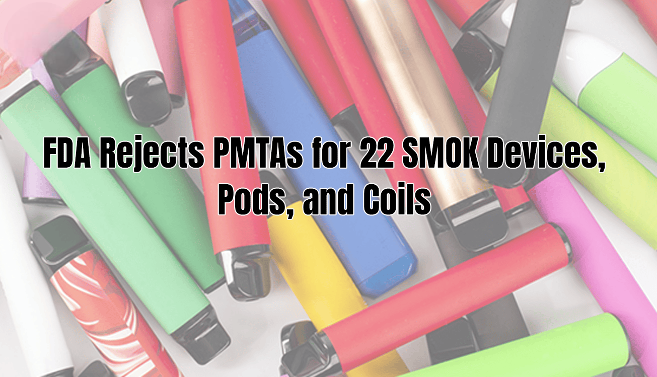 FDA Rejects PMTAs for 22 SMOK Devices, Pods, and Coils