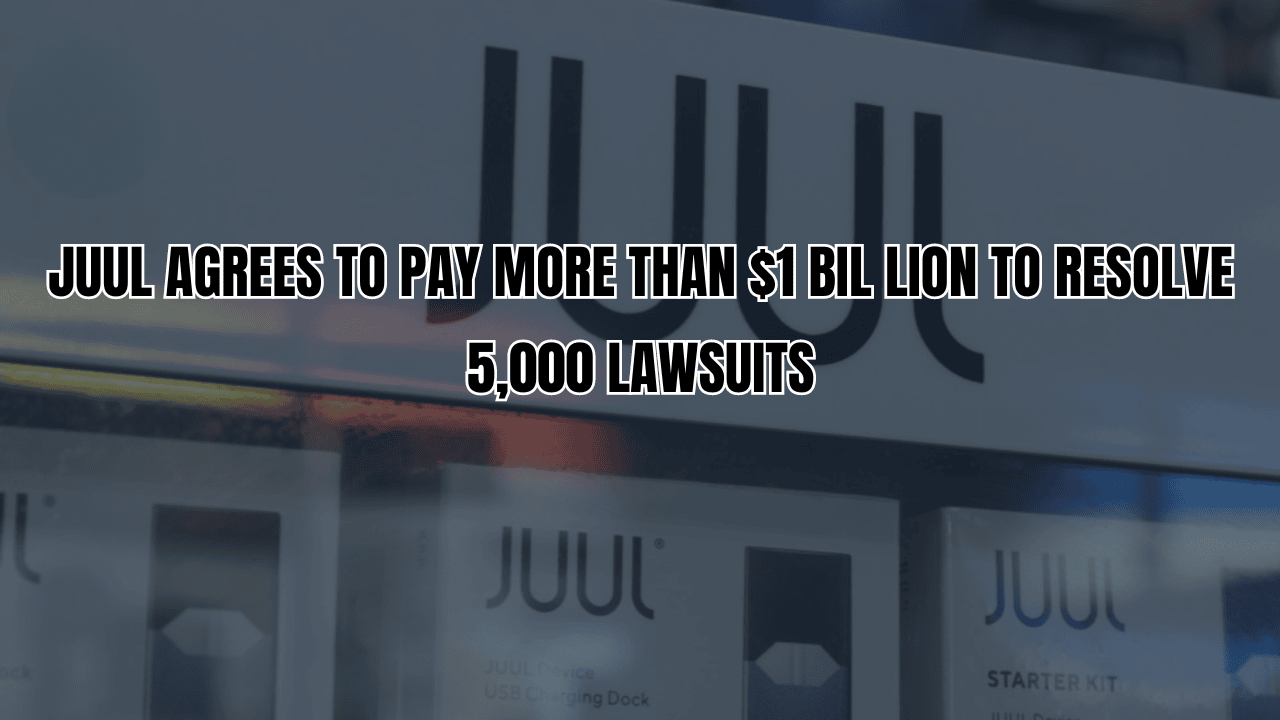 Juul Agrees to Pay More Than $1 Billion to Resolve 5,000 Lawsuits