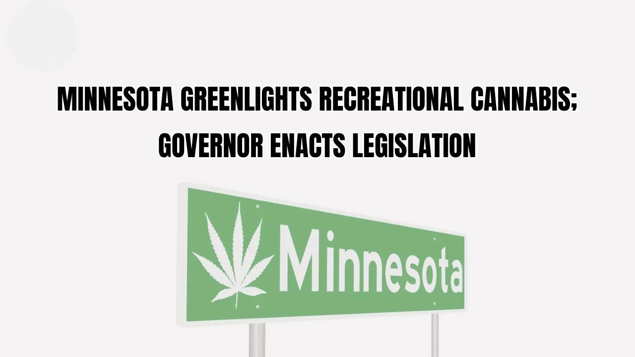 Minnesota Greenlights Recreational Cannabis