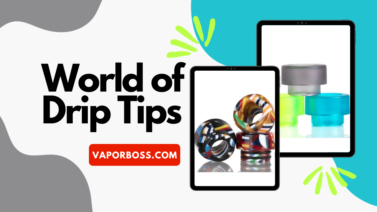 Unlocking the World of Drip Tips